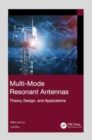 Image for Multi-Mode Resonant Antennas : Theory, Design, and Applications