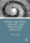 Image for Robert Smithson, land art, and speculative realities