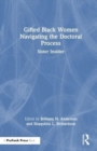 Image for Gifted Black Women Navigating the Doctoral Process