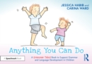 Image for Anything you can do  : a grammar tales book to support grammar and language development in children