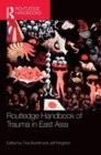 Image for Routledge Handbook of Trauma in East Asia