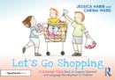 Image for Let's go shopping  : a grammar tales book to support grammar and language development in children