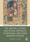 Image for The Virtual Liturgy and Ritual Artifacts in Medieval and Early Modern Studies