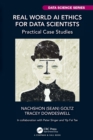 Image for Real world AI ethics for data scientists  : practical case studies