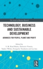 Image for Technology, business and sustainable development  : advances for people, planet and profit
