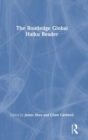 Image for The Routledge Global Haiku Reader