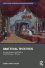 Image for Material theories  : locating artefacts and people in Gottfried Semper&#39;s writings