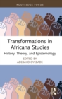Image for Transformations in Africana studies  : history, theory, and epistemology