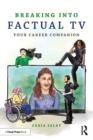 Image for Breaking into Factual TV