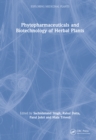 Image for Phytopharmaceuticals and Biotechnology of Herbal Plants