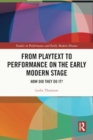 Image for From Playtext to Performance on the Early Modern Stage