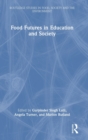 Image for Food Futures in Education and Society