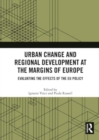 Image for Urban Change and Regional Development at the Margins of Europe