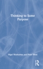 Image for Thinking to some purpose