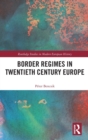 Image for Border Regimes in Twentieth Century Europe