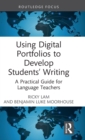 Image for Using Digital Portfolios to Develop Students’ Writing