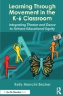 Image for Learning Through Movement in the K-6 Classroom