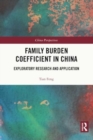 Image for Family burden coefficient in China  : exploratory research and application