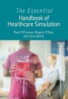 Image for The Essential Handbook of Healthcare Simulation