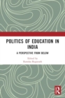 Image for Politics of education in India  : a perspective from below