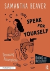 Image for Speak for yourself  : discussing assumptions