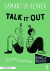 Image for Talk it out  : discussing disagreement