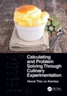 Image for Calculating and Problem Solving Through Culinary Experimentation