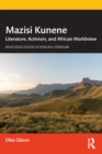 Image for Mazisi Kunene  : literature, activism, and African worldview