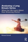 Image for Analysing a long dream series  : what can we learn about how dreaming works?