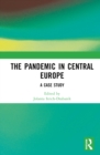 Image for The pandemic in Central Europe  : a case study
