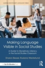 Image for Making language visible in social studies  : a guide to disciplinary literacy in the social studies classroom