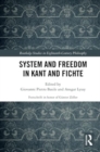 Image for System and Freedom in Kant and Fichte