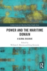Image for Power and the Maritime Domain : A Global Dialogue