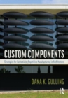 Image for Custom components in architecture  : strategies for customizing repetitive manufacturing