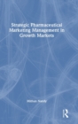 Image for Strategic Pharmaceutical Marketing Management in Growth Markets