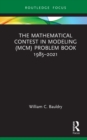 Image for The Mathematical Contest in Modeling (MCM) Problem Book 1985–2021