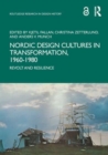Image for Nordic design cultures in transformation, 1960-1980  : revolt and resilience