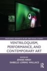 Image for Ventriloquism, Performance, and Contemporary Art