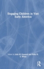 Image for Engaging Children in Vast Early America