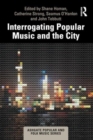 Image for Interrogating popular music and the city