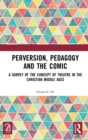 Image for Perversion, Pedagogy and the Comic