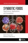 Image for Synbiotic Foods : Significance, Applications, and Acceptance