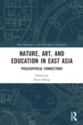 Image for Nature, Art, and Education in East Asia