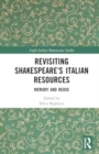 Image for Revisiting Shakespeare’s Italian Resources : Memory and Reuse