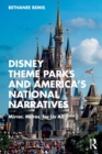 Image for Disney theme parks and America&#39;s national narratives  : mirror, mirror, for us all
