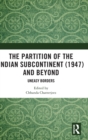 Image for The Partition of the Indian Subcontinent (1947) and Beyond
