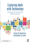 Image for Exploring math with technology  : practices for secondary math teachers