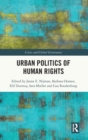 Image for Urban Politics of Human Rights