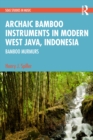 Image for Archaic instruments in modern West Java, Indonesia  : bamboo murmurs