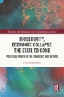 Image for Biosecurity, Economic Collapse, the State to Come